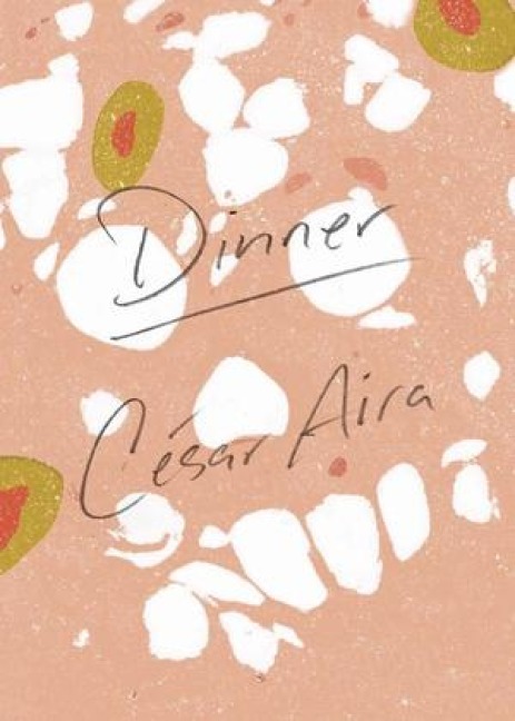 Dinner - César Aira