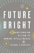 Cover-Bild zum Titel 'Future Bright' von 'Michael E. Martinez'