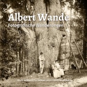 Cover-Bild zum Titel 'Albert Wande-Fotografische Wanderungen' von 'Ulrich Kalmbach'