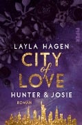 Cover-Bild zum Titel 'City of Love - Hunter & Josie' von 'Layla Hagen'