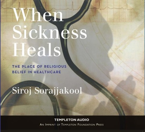 When Sickness Heals - Siroj Sorajjakool
