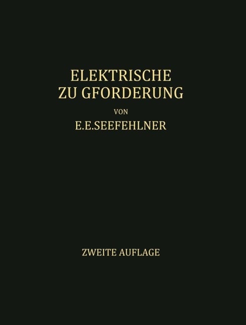 Elektrische Zugförderung - E. E. Seefehlner, H. H. Peter