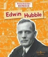 Dünyayi Degistiren Bilimciler - Edwin Hubble - Alix Wood