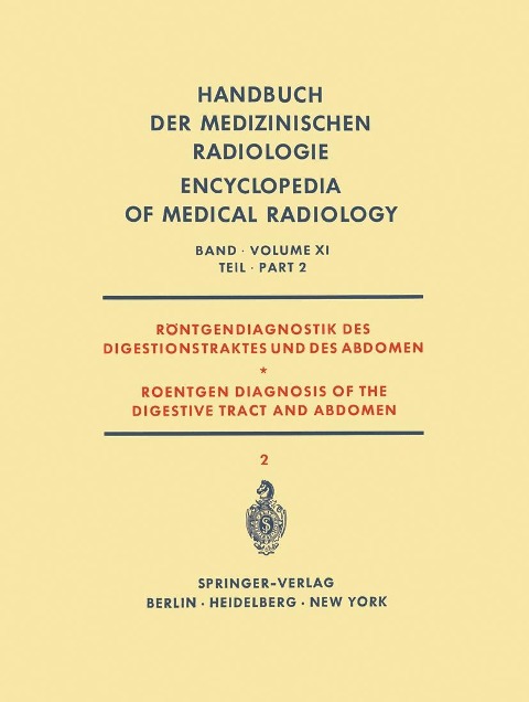 Röntgendiagnostik des Digestionstraktes und des Abdomen / Roentgen Diagnosis of the Digestive Tract and Abdomen - Nils P. G. Edling, Hermann G. Wolf, Albert Tovi, Knut Lindblom, Sölve Welin
