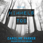 Cover-Bild zum Titel 'Himmelstod' von 'Caroline Parker'