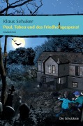 Cover-Bild zum Titel 'Paul, Tabea und das Friedhofsgespenst' von 'Klaus Schuker'