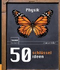 Cover-Bild zum Titel '50 Schlüsselideen Physik' von 'Joanne Baker'