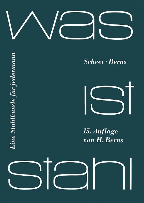 Was ist Stahl - L. Scheer, H. Berns