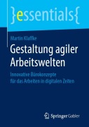 Cover-Bild zum Titel 'Gestaltung agiler Arbeitswelten' von 'Martin Klaffke'