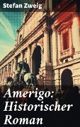 Cover-Bild zum Titel 'Amerigo: Historischer Roman' von 'Stefan Zweig'