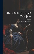 Cover-Bild zum Titel 'Shakespeare And The Jew' von 'Gerald Friedlander'