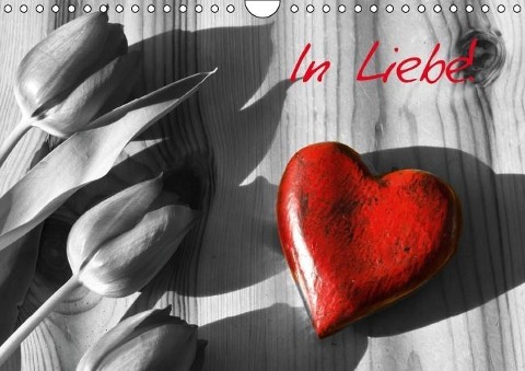 In Liebe! (Wandkalender immerwährend DIN A4 quer) - Elisabeth Stanzer