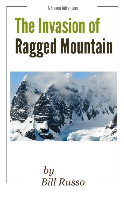 The Invasion of Ragged Mountain - Bill Russo