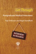 Cover-Bild zum Titel 'Get Through Postgraduate Medical Interviews' von 'Kaji Sritharan, Nigel Standfield'