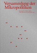 Cover-Bild zum Titel 'Versammlung der Mikropolitiken' von 'Kayoung Kim, Marius Töpfer, Lisa Marie Zander, Thies Warnke'