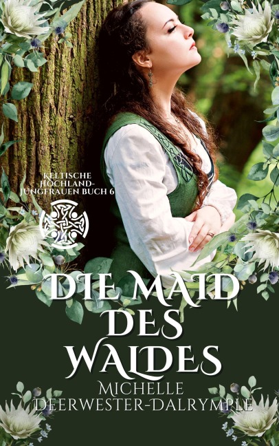Die Maid Des Waldes - Michelle Deerwester-Dalrymple