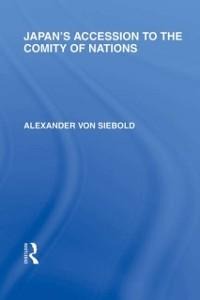 Japan's Accession to the Comity of Nations - Alexander Von Siebold