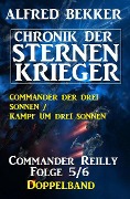 Commander Reilly Folge 5/6 Doppelband Chronik der Sternenkrieger - Alfred Bekker