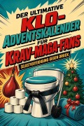 Cover-Bild zum Titel 'Der ultimative Klo-Adventskalender für Krav-Maga-Fans' von 'Ella Müller'
