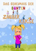 Cover-Bild zum Titel 'Das Geheimnis der bunten Zauberkekse' von 'Ilka Kajak'