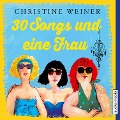 Cover-Bild zum Titel '30 Songs und eine Frau' von 'Christine Weiner'