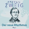 Cover-Bild zum Titel 'Der neue Rhythmus' von 'Stefan Zweig'