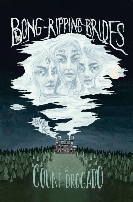 The Bong-Ripping Brides of Count Drogado - Dave K.