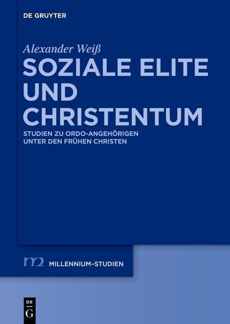 Soziale Elite und Christentum - Alexander Weiß