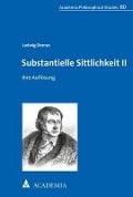 Substantielle Sittlichkeit II - Ludwig Dornes