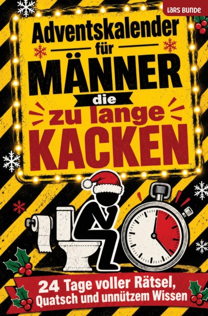 Adventskalender für Männer die zu lange kacken - Lars Bunde