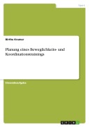 Cover-Bild zum Titel 'Planung eines Beweglichkeits- und Koordinationstrainings' von 'Birthe Kramer'