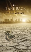 Cover-Bild zum Titel 'The Take Back' von 'Stella Wallace'