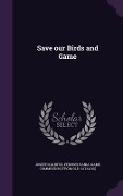 Cover-Bild zum Titel 'Save our Birds and Game' von 'Joseph Kalbfus'