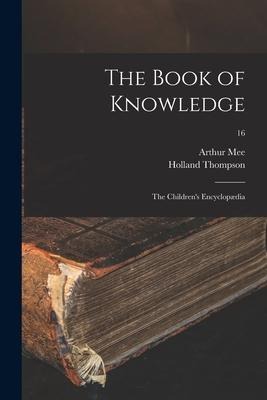 The Book of Knowledge: the Children's Encyclopædia; 16 - Holland  Ed Thompson
