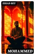 Cover-Bild zum Titel 'Mohammed' von 'Essad Bey'