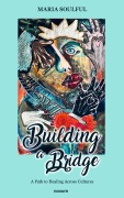 Cover-Bild zum Titel 'Building a Bridge' von 'Maria Soulful'