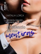 El silencio de tus mentiras - Natalia Lorca