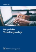 Cover-Bild zum Titel 'Die perfekte Verwaltungsvorlage' von 'Gwendolin Jungblut, Arnd Stiel'