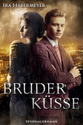 Cover-Bild zum Titel 'Bruderküsse' von 'Ira Habermeyer'