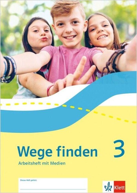 Wege finden 3. Arbeitsheft mit Medien Klasse 3. Ausgabe Sachsen, Sachsen-Anhalt, Thüringen, Rheinland-Pfalz - 