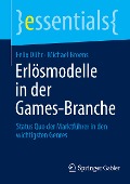 Erlösmodelle in der Games-Branche - Michael Broens, Felix Dühr