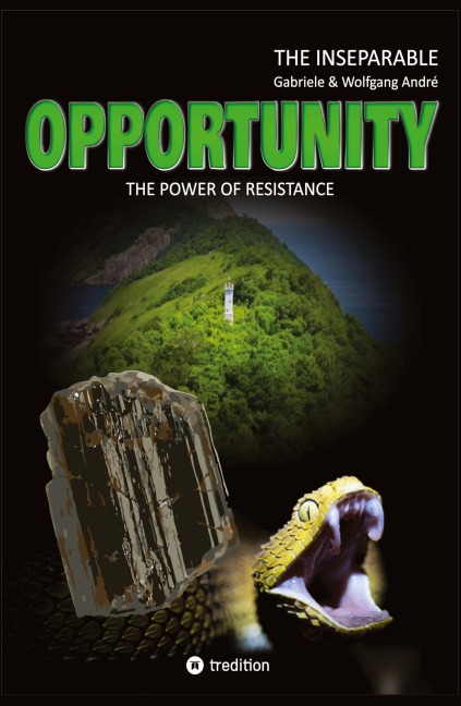 OPPORTUNITY - The power of resistance - Gabriele André, Wolfgang André