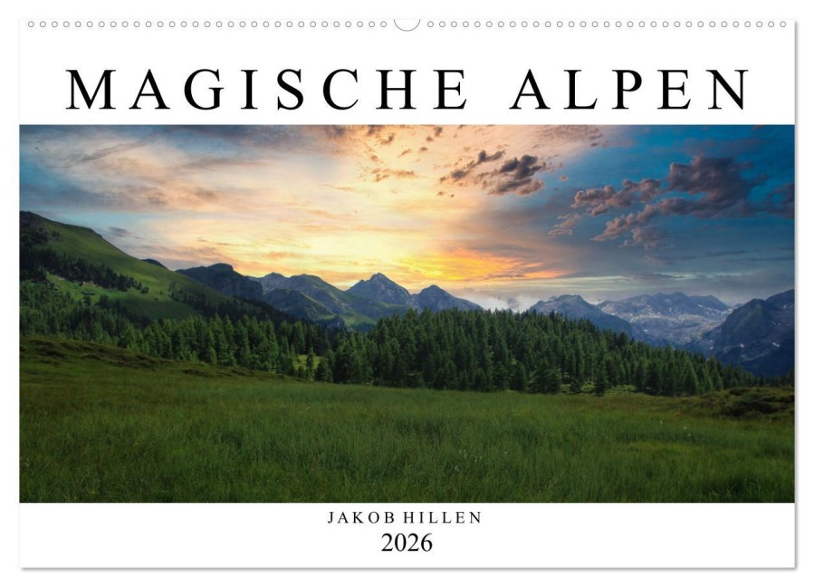 Magische Alpen (Wandkalender 2026 DIN A2 quer), CALVENDO Monatskalender - Jakob Hillen