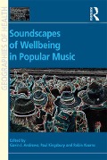 Cover-Bild zum Titel 'Soundscapes of Wellbeing in Popular Music' von ''