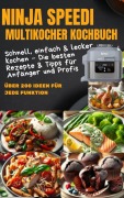 Ninja Speedi Multikocher Kochbuch - Schnell, einfach & lecker kochen - Brigita Wassermann