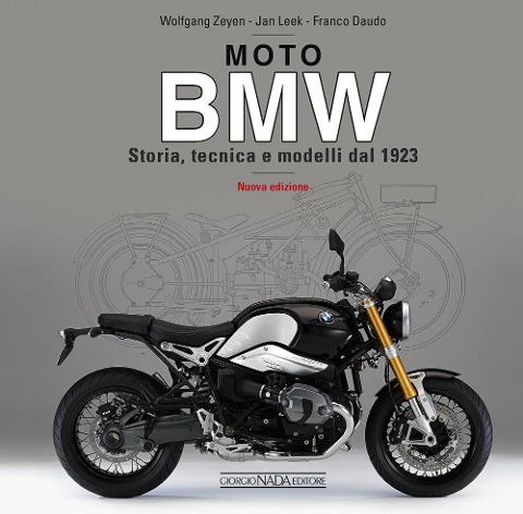 Moto BMW. Storia, tecnica e modelli dal 1923 - Wolfgang Zeyen, Jan Leek