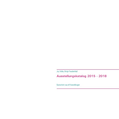 Ausstellungskatalog 2015 - 2018 - Antje Freudenthal