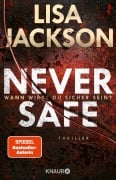 Cover-Bild zum Titel 'Never Safe - Wann wirst du sicher sein?' von 'Lisa Jackson'
