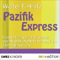 Pazifik-Express - Werner E. Hintz