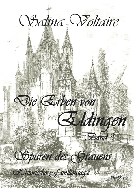 Die Erben von Eldingen Band 3 - Spuren des Grauens - Historische Familiensaga - Salina Voltaire